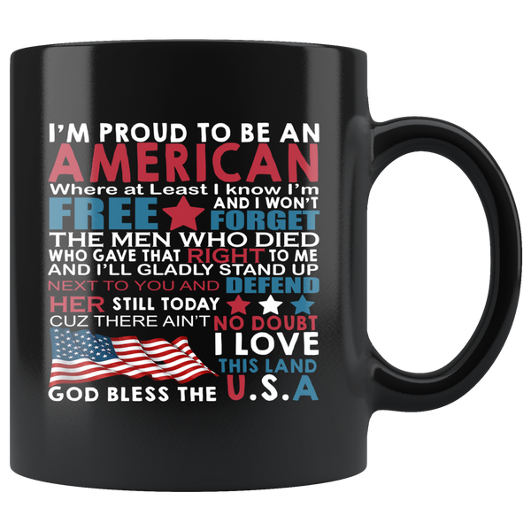 I'm Proud To Be An American Free Love This Land God Bless The USA Black Coffee Mug