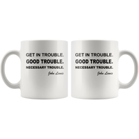Lewis Get In Good Necessary Trouble John White Coffee Mug