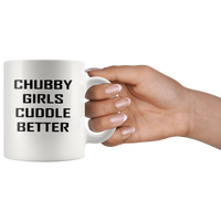 Chubby girls cuddle better gift white coffee mugs