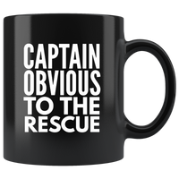 Captain Obvious To The Rescue Black coffee Mug