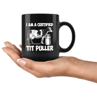 I am a certified tit puller black gift coffee mugs