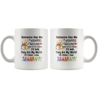 Someone has wrapped around their little finger to me they are my world, to them i am mamaw white coffee mug