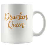 Drunken Queen White Coffee Mug