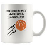 I'm bleacher sitting loud cheering basketball mom mother's gift white coffee mug