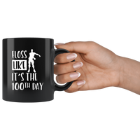 Floss Like It's The 100th Day Of School Black Coffee Mug
