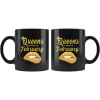 Queens are born in February, lip, birthday black gift coffee mug