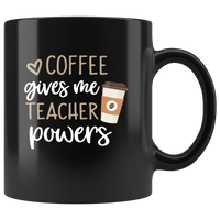 Coffee gives me teacher power black coffee mug