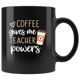 Coffee gives me teacher power black coffee mug