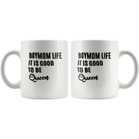 Boymom life it is good to be Queen white gift coffee mugs