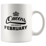 Queens are born in February, birthday white gift coffee mug