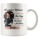 November Woman Knows More Than She Says Thinks Speaks Notices You Realize Black Girl Born In November Birthday Gift White Coffee Mug
