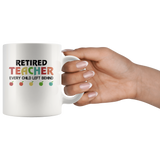 Retired teacher every child left behind white coffee mug