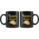 Queens are born in June, lip, birthday black gift coffee mug