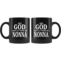 And God said let there be Nonna black coffee mug, mother's day gift