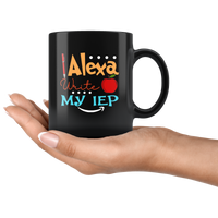 Alexa write my iep black coffee mug