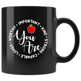 You Are Worthy Important Kind Strong Capable Loved Funny Teacher Apple Gift For Men Women Black Coffee Mug