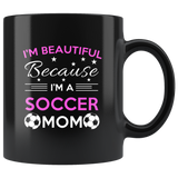 I'm beautiful because I'm a soccer mom black coffee mugs