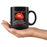 April Girl, Hated By Many Loved By Plenty Heart On Her Sleeve Fire In Her Soul A Mouth She Can't Control Black Coffee Mug