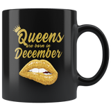 Queens are born in December, lip, birthday black gift coffee mug