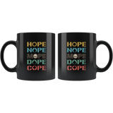 Hope Nope Mope Dope Cope Black Coffee Mug