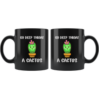 Go deep throat a cactus plant black gift coffee mug