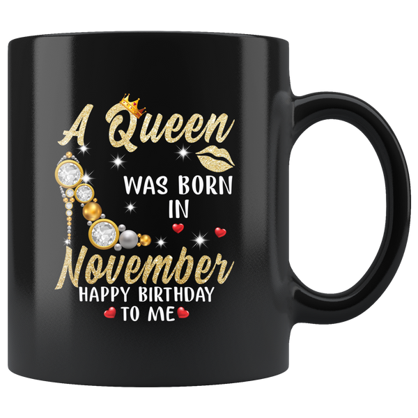 A Queen was born in November, cute birthday black gift coffee mug