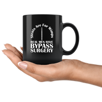 Stents Are For Wimps Real Men Have Bypass Surgery Black Coffee Mug