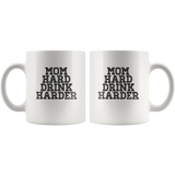 Mom hard drink harder white coffee mug