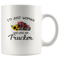 I'm just a woman who loves her trucker sunflower white coffee mug