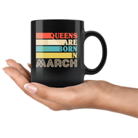 Queens are born in March vintage, birthday black gift coffee mug