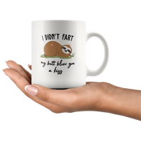 I didn't fart but my butt blew you a kiss sloth white coffee mug