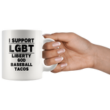 I Support LGBT Liberty God Baseball Tacos White Coffee Mug