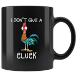 Chicken Hei Hei I don't give a Cluck funny black gift coffee mug