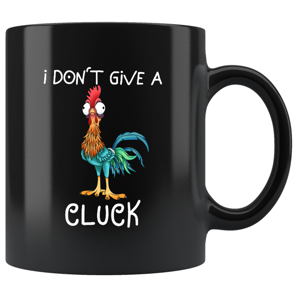 Chicken Hei Hei I don't give a Cluck funny black gift coffee mug