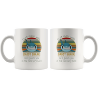 Don't mess with daddy shark, punch you in your face, papa, dad, father's day gift white coffee mug