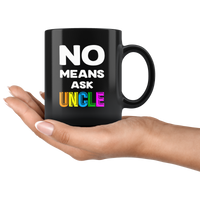 No means ask uncle white gift coffee mug