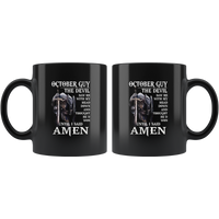 October Guy The Devil Saw Me With My Head Down And Though He'd Won Until I Said Amen Birthday Black Coffee Mug