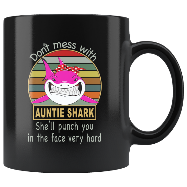 Don't mess with auntie shark, punch you in your face funny black gift coffee mug for aunt