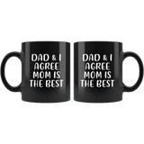 Dad and I agree mom is the best, mother's day gift black coffee mug