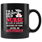 I'm A Grumpy Old Nurse My Level Of Sarcasm Depends On Your Level Of Stupidity Black Coffee Mug