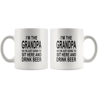 I'm the grandpa so I just going to sit here and drink beer white gift coffee mug