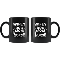 Wifey dog mom nurse black coffee mug