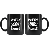 Wifey dog mom nurse black coffee mug