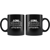 Sons May Grow Into Men And Grow Out Of Their Toys, But In The Hearts Of Mothers, They Are Still Their Little Boys Black Coffee Mug