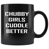 Chubby girls cuddle better black gift coffee mug