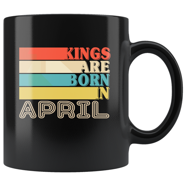 Kings are born in April vintage, birthday's black gift coffee mug