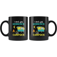 I don't get homesick I get campsick black coffee mug