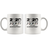 2020 The One Where I Turned Forty And Was Quarantined 40th Birthday Gift For Men Women Quarantine White Coffee Mug