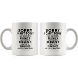 Sorry I can't today my sister friends mother grandpa uncle fish died it was tragic white coffee mug