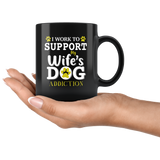 I work to support my wife's dog addiction black gift coffee mug